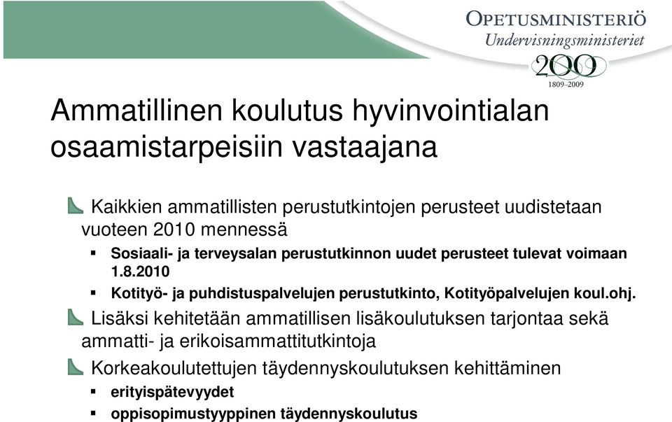 2010 Kotityö- ja puhdistuspalvelujen perustutkinto, Kotityöpalvelujen koul.ohj.