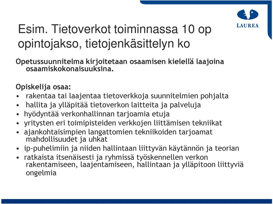 tarjoamia etuja yritysten eri toimipisteiden verkkojen liittämisen tekniikat ajankohtaisimpien langattomien tekniikoiden tarjoamat mahdollisuudet ja uhkat