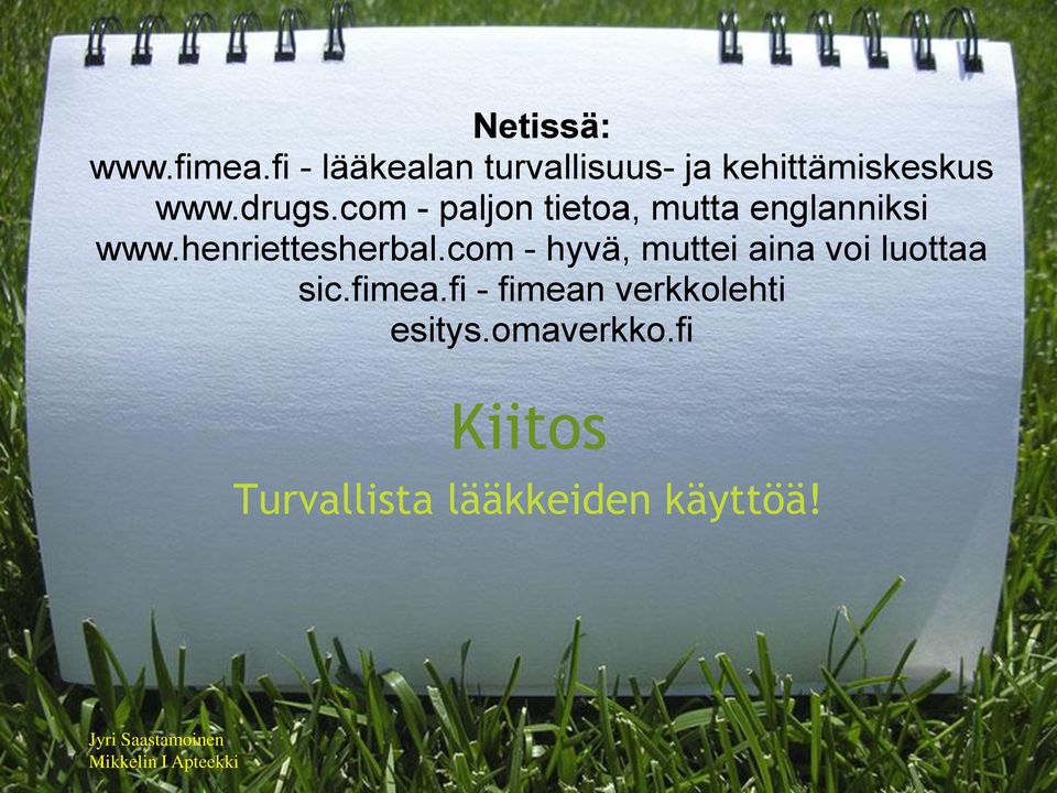 com - paljon tietoa, mutta englanniksi www.henriettesherbal.