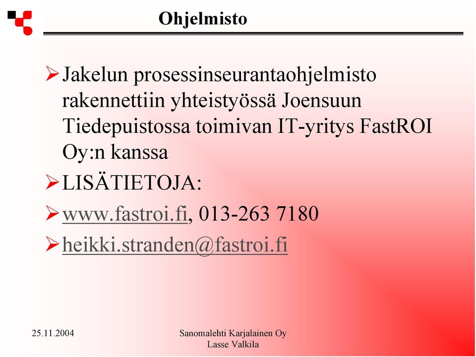 toimivan IT-yritys FastROI Oy:n kanssa