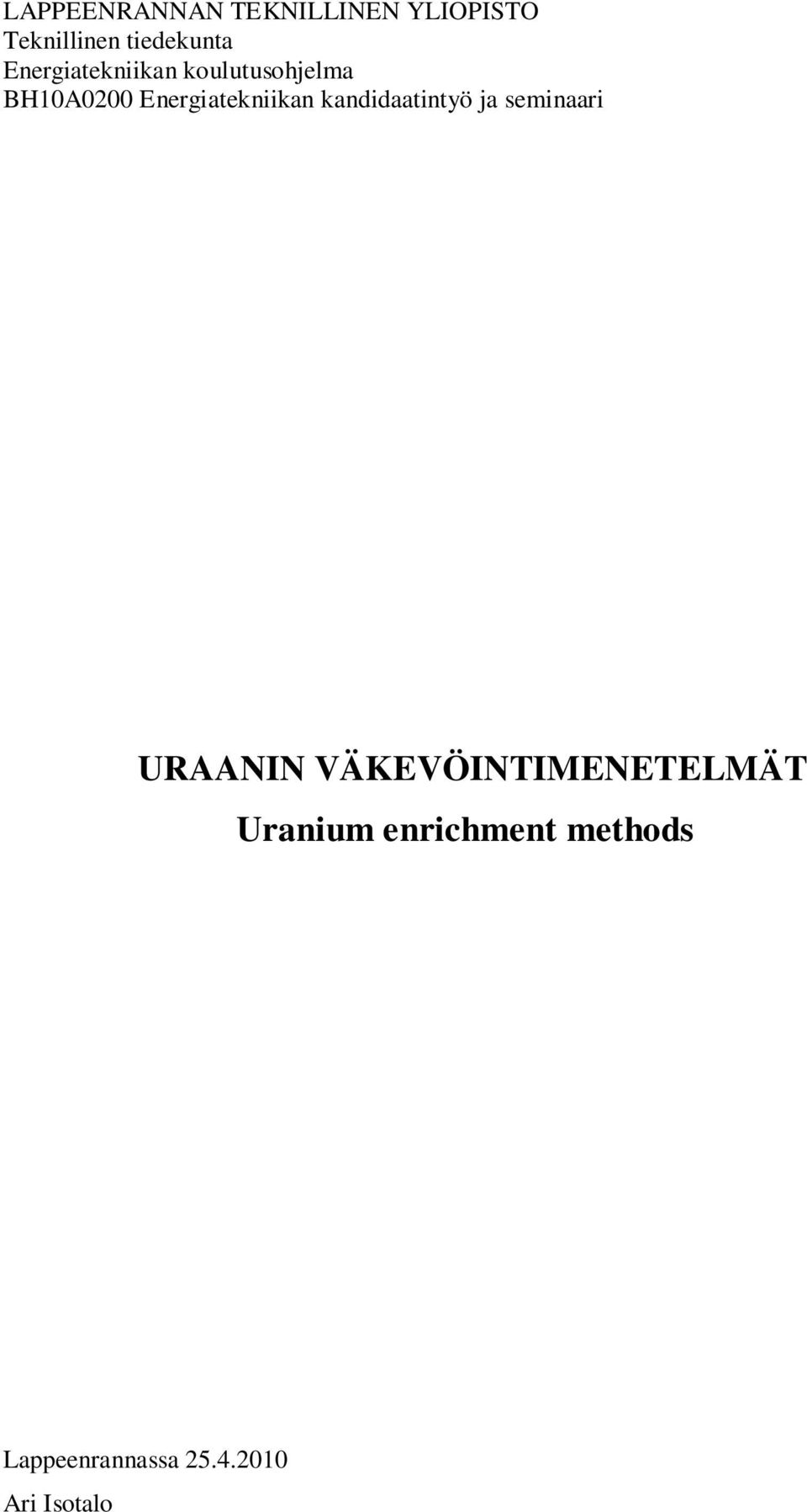 kandidaatintyö ja seminaari URAANIN VÄKEVÖINTIMENETELMÄT