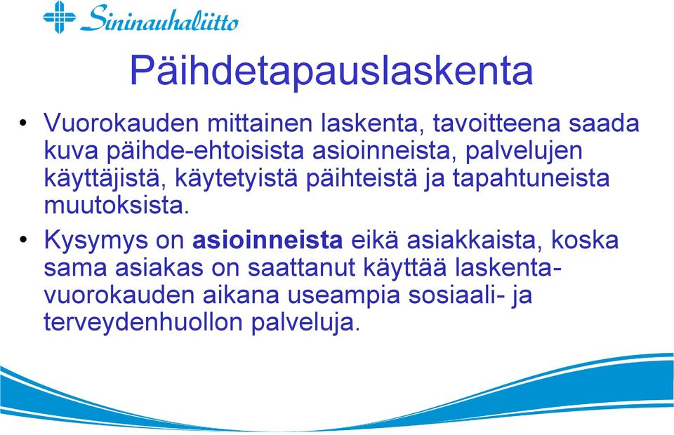 tapahtuneista muutoksista.