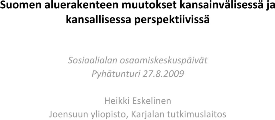 osaamiskeskuspäivät Pyhätunturi 27.8.