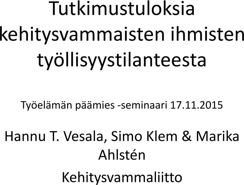 päämies -seminaari 17.11.2015 Hannu T.