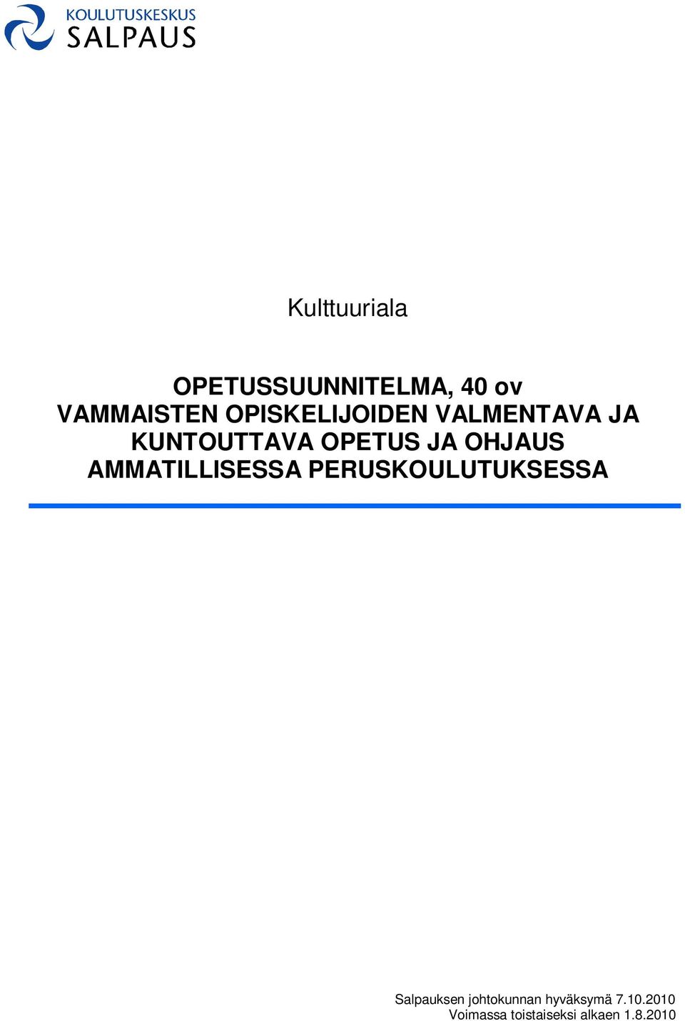 OHJAUS AMMATILLISESSA PERUSKOULUTUKSESSA Salpauksen