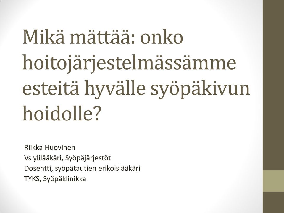 Riikka Huovinen Vs ylilääkäri, Syöpäjärjestöt