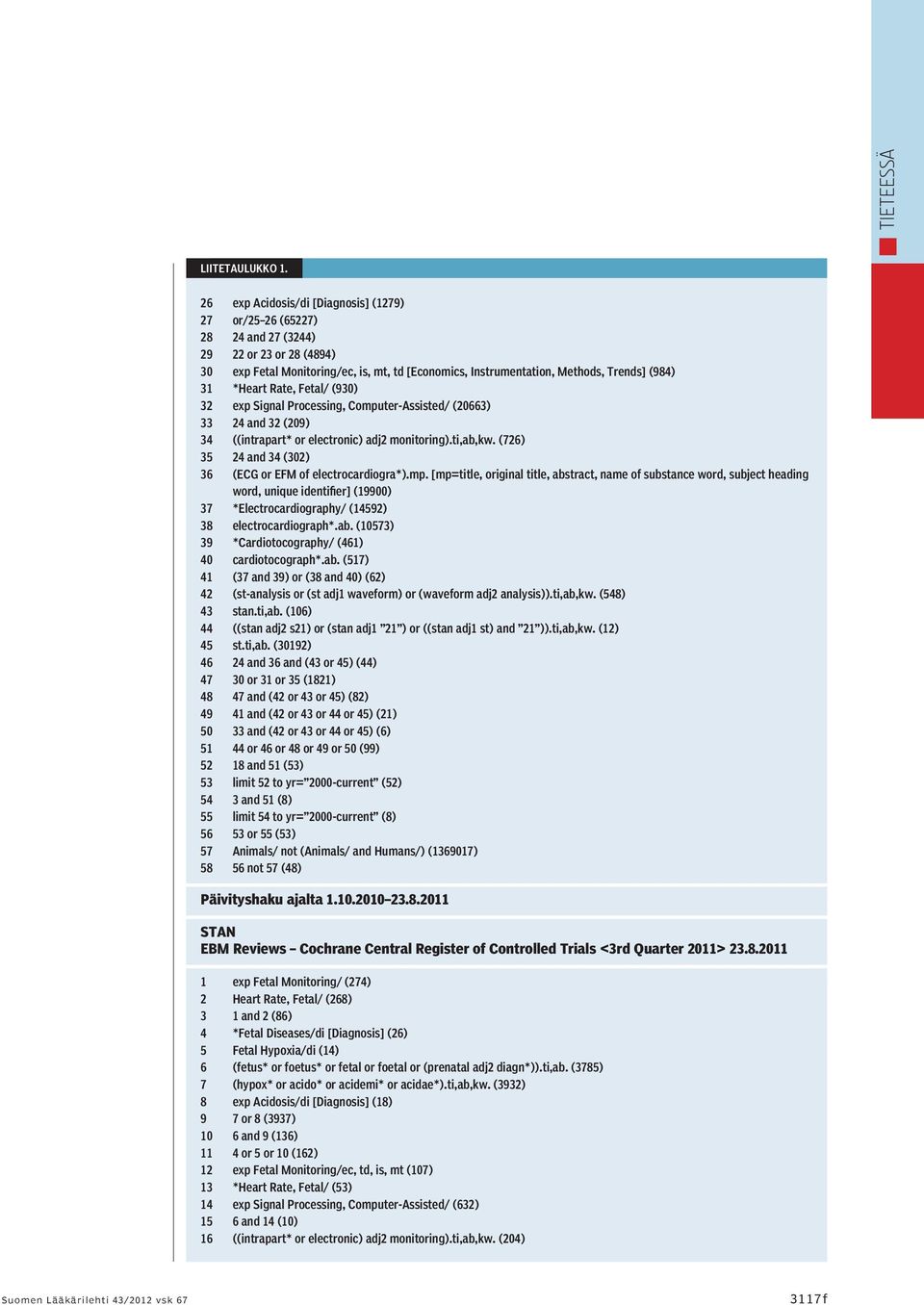 (726) 35 24 and 34 (302) 36 (ECG or EFM of electrocardiogra*).mp.