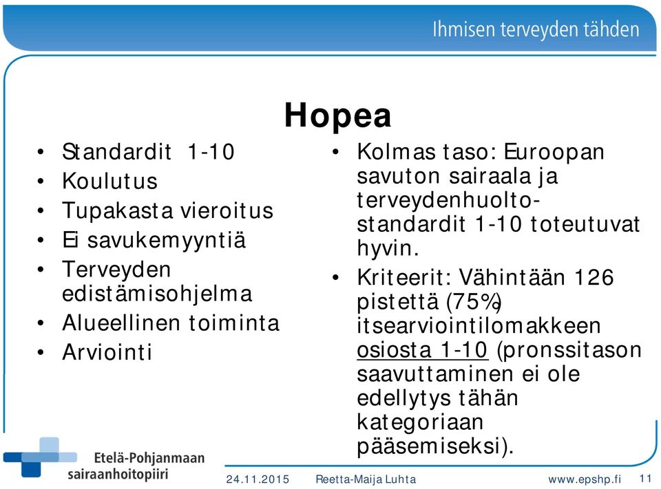 toteutuvat hyvin.