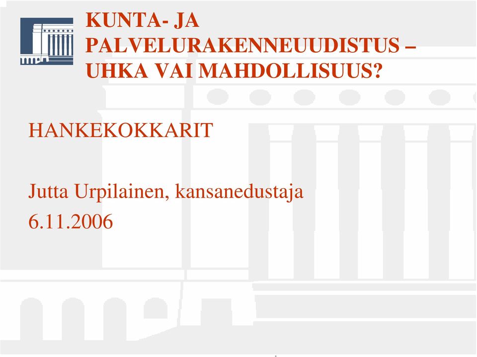 VAI MAHDOLLISUUS?