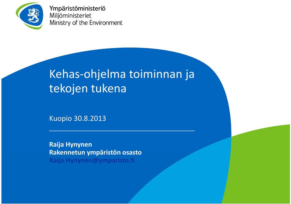 2013 Raija Hynynen Rakennetun