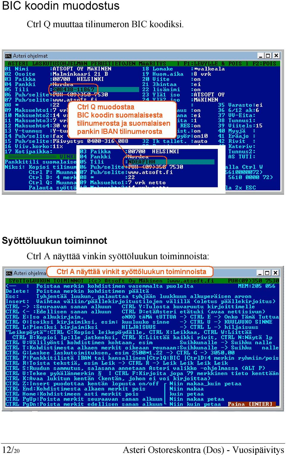 Syöttöluukun toiminnot Ctrl A näyttää vinkin