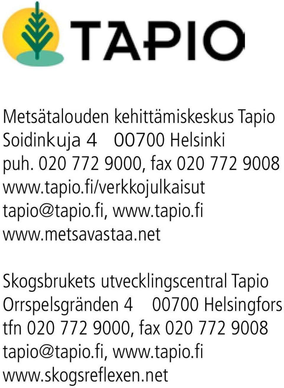 tapio.fi www.metsavastaa.