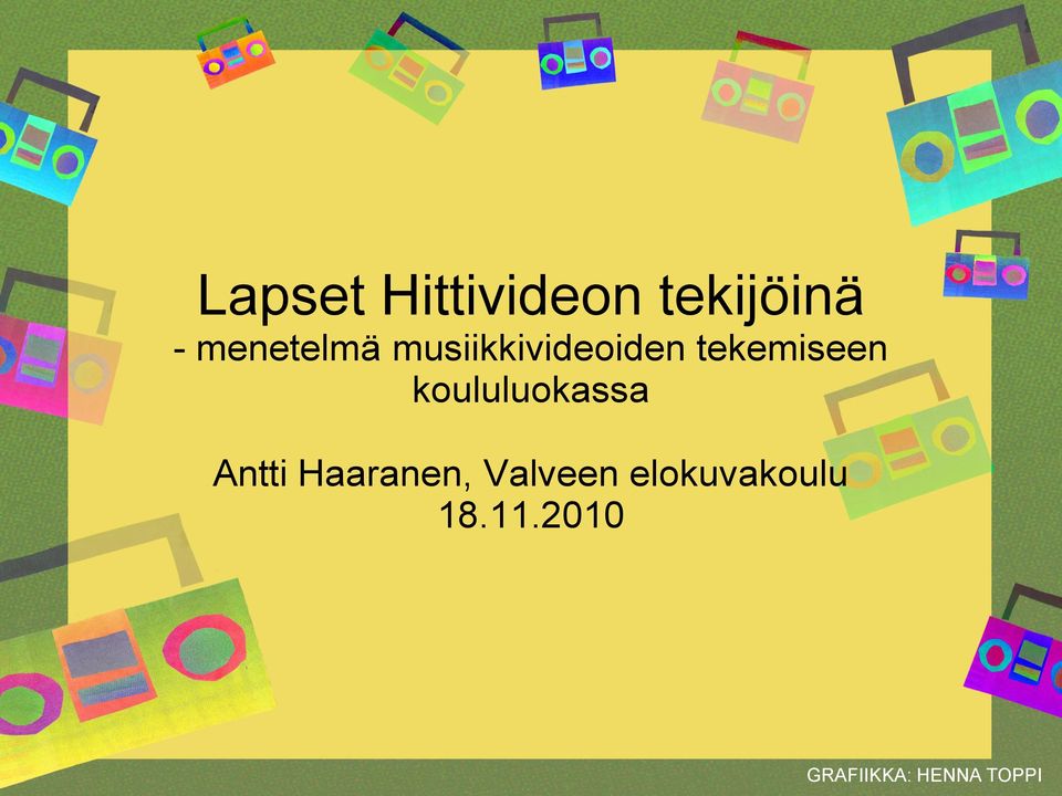 koululuokassa Antti Haaranen, Valveen