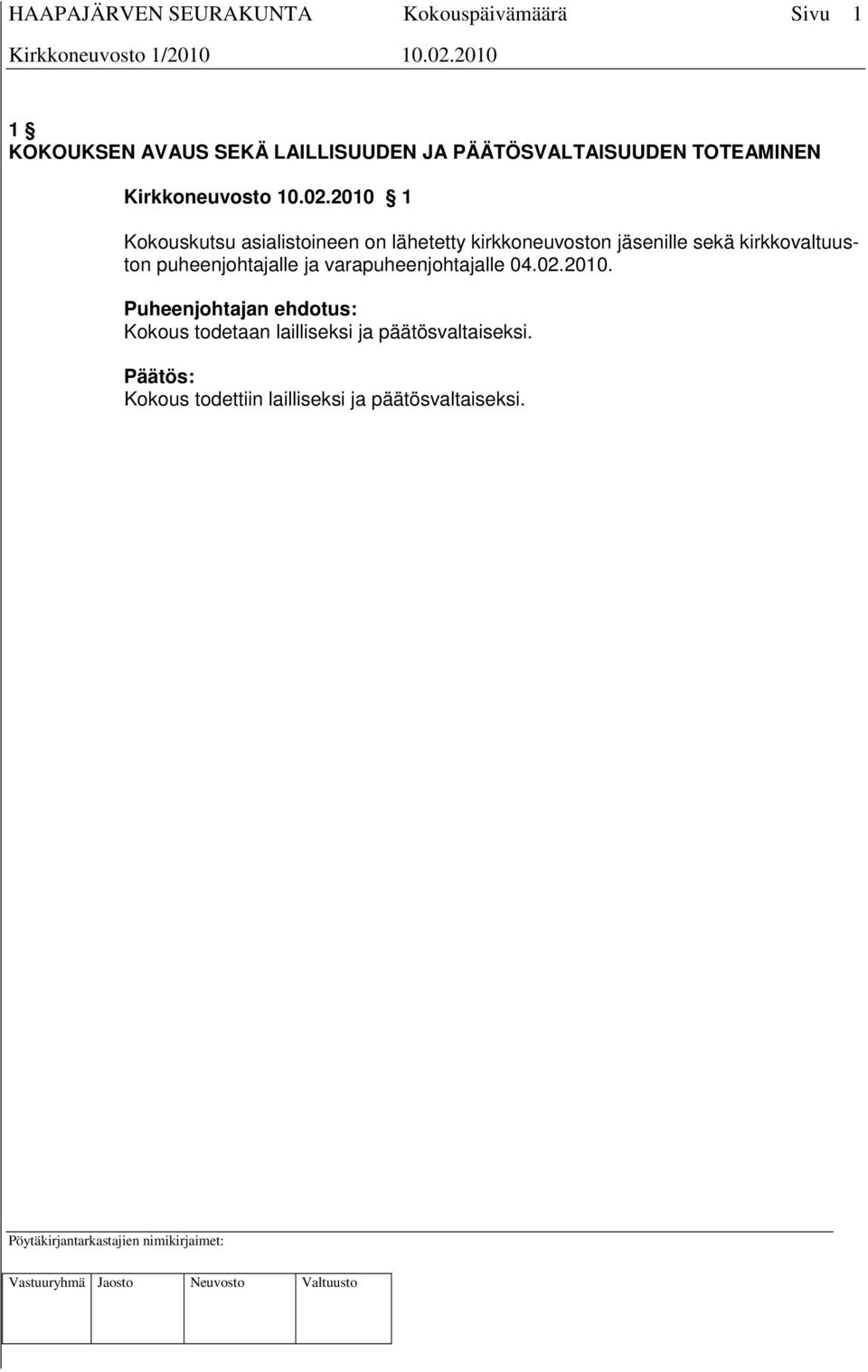 kirkkovaltuuston puheenjohtajalle ja varapuheenjohtajalle 04.02.2010.