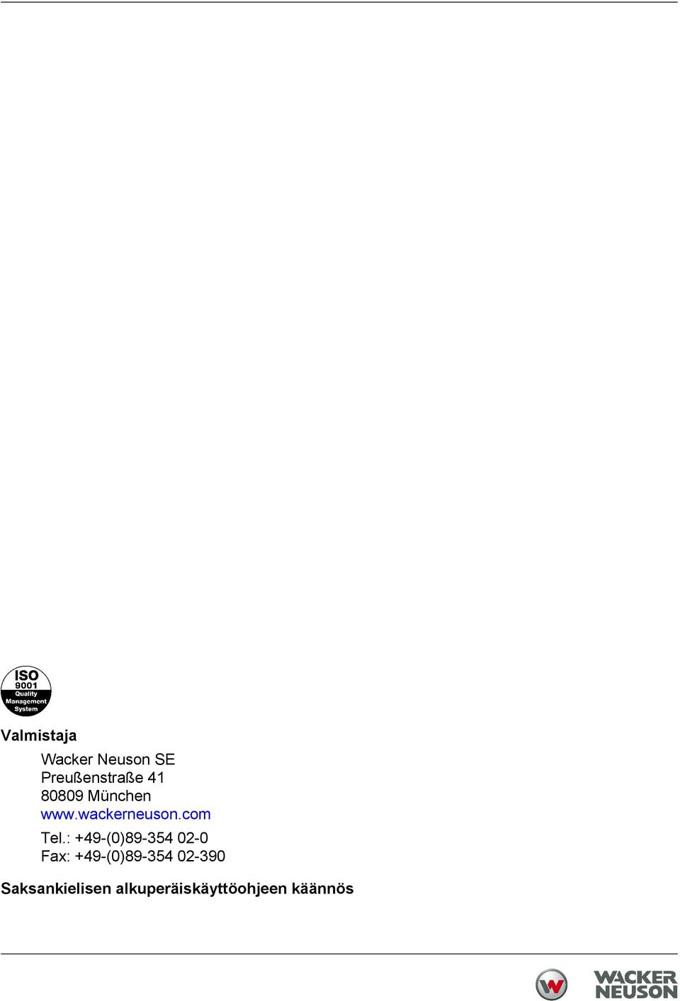 : +49-(0)89-354 02-0 Fax: +49-(0)89-354