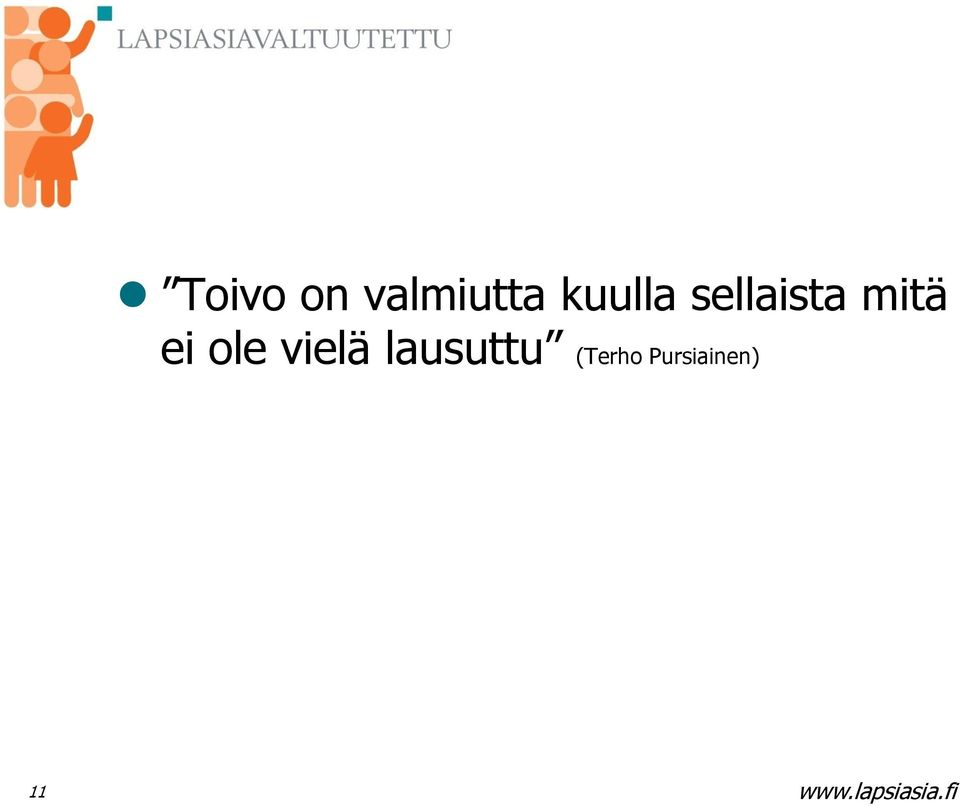 mitä ei ole vielä