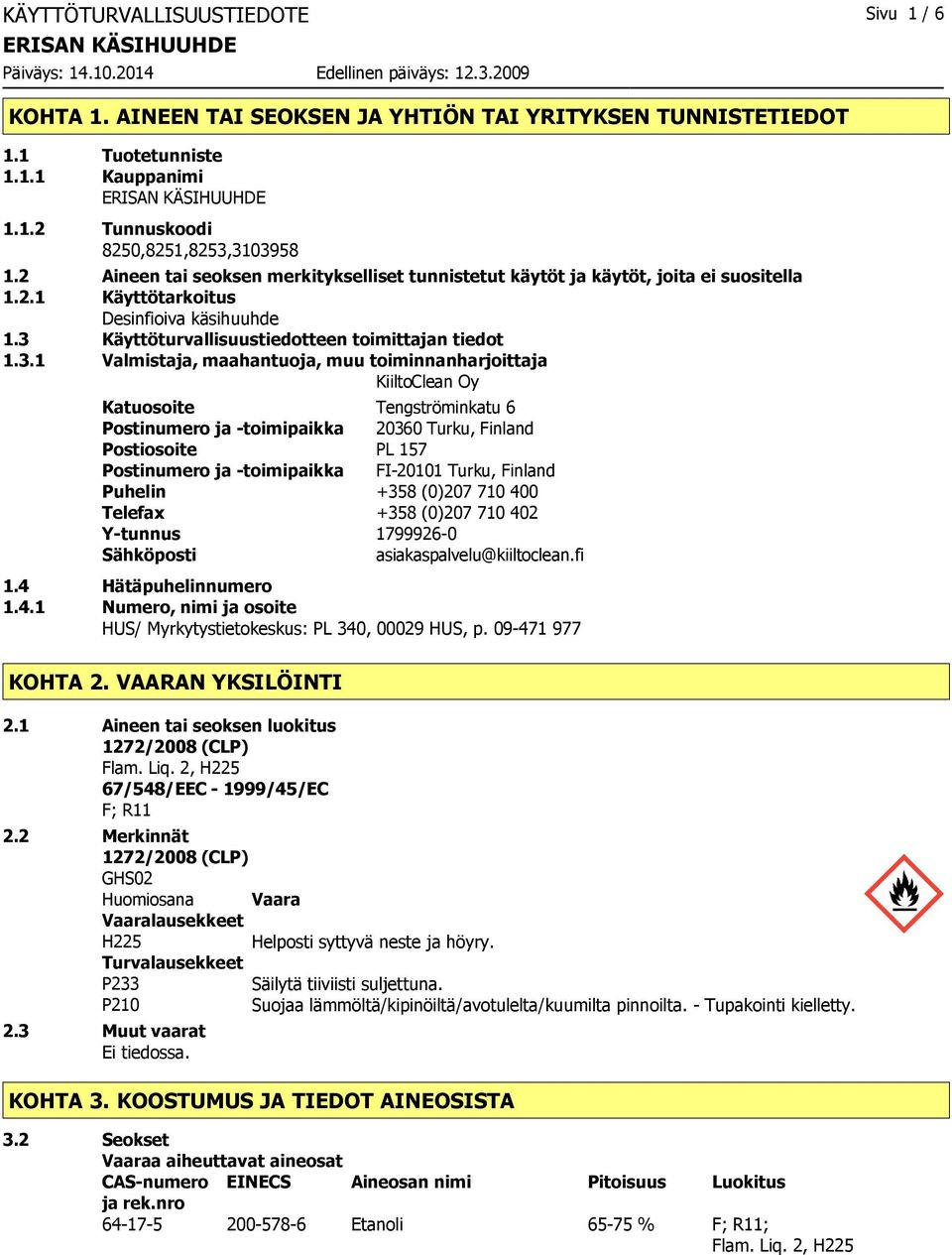 Käyttöturvallisuustiedotteen toimittajan tiedot 1.3.