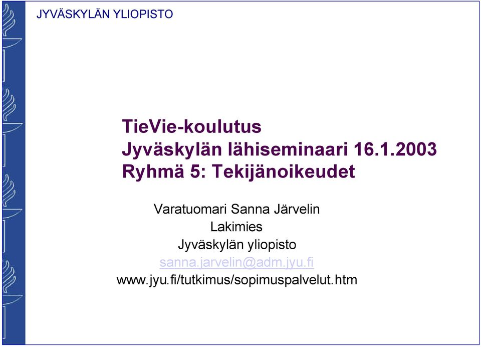 Sanna Järvelin Lakimies Jyväskylän yliopisto