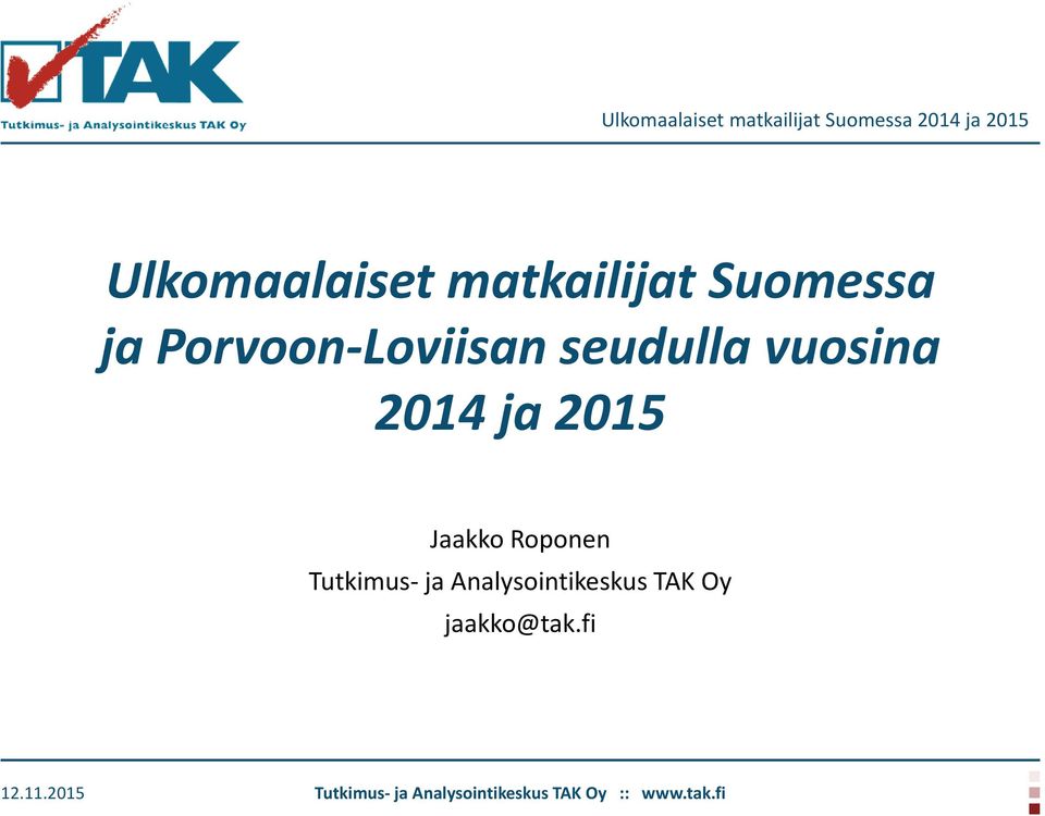 ja 2015 Jaakko Roponen Tutkimus- ja