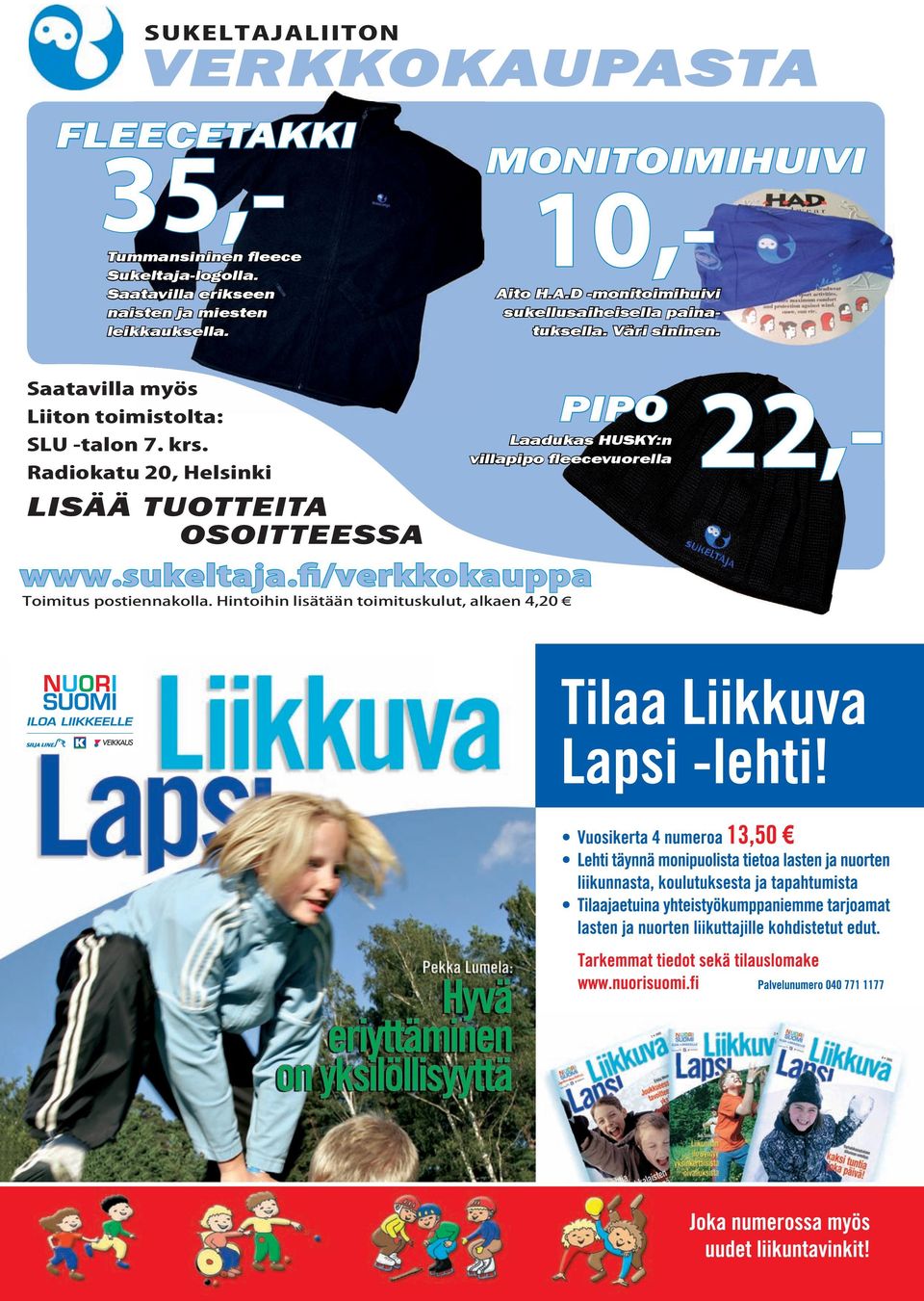 Radiokatu 20, Helsinki MONITOIMIHUIVI Aito H.A.D -monitoimihuivi sukellusaiheisella painatuksella. Väri sininen.