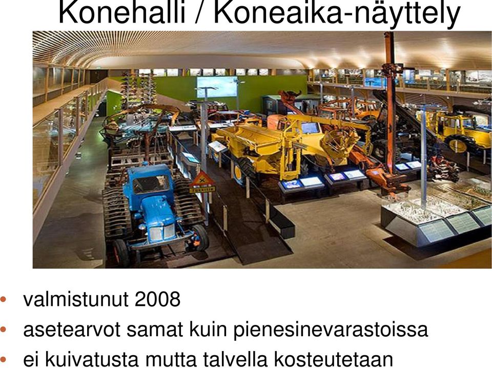 samat kuin pienesinevarastoissa