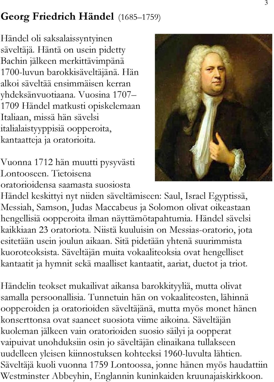 Vuonna 1712 hän muutti pysyvästi Lontooseen.