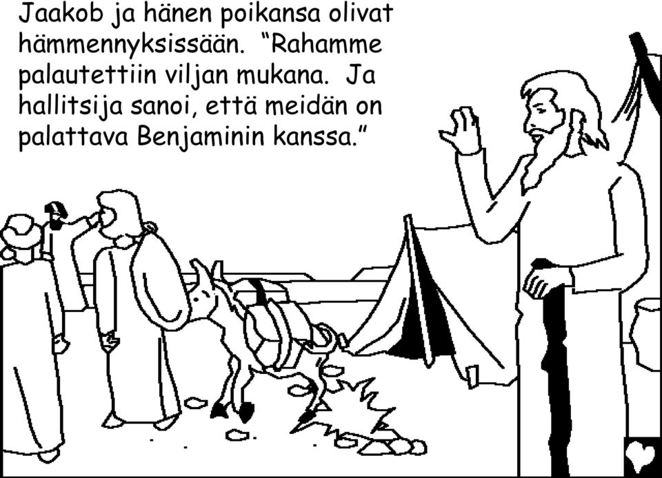 Rahamme palautettiin viljan mukana.