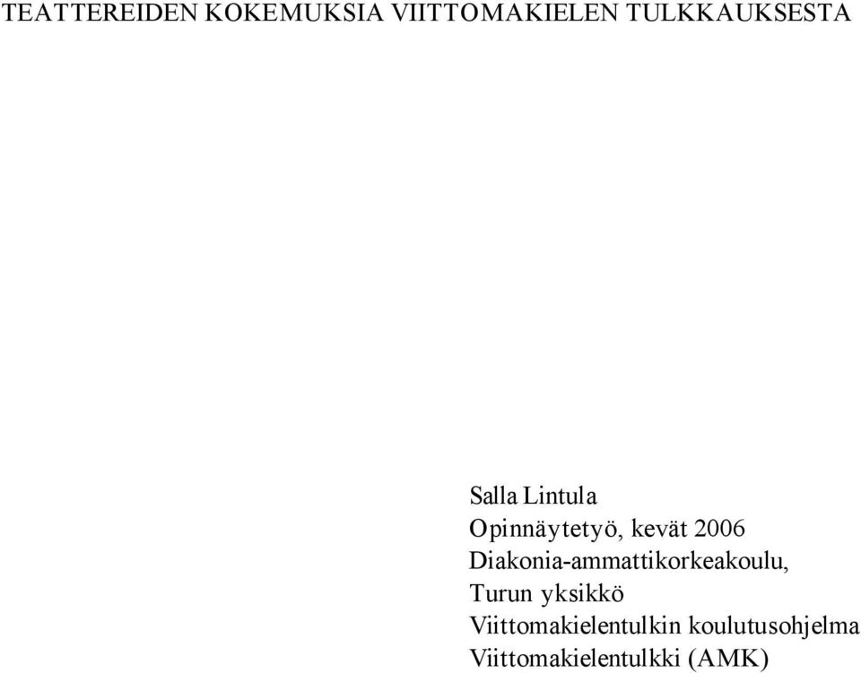 2006 Diakonia-ammattikorkeakoulu, Turun yksikkö