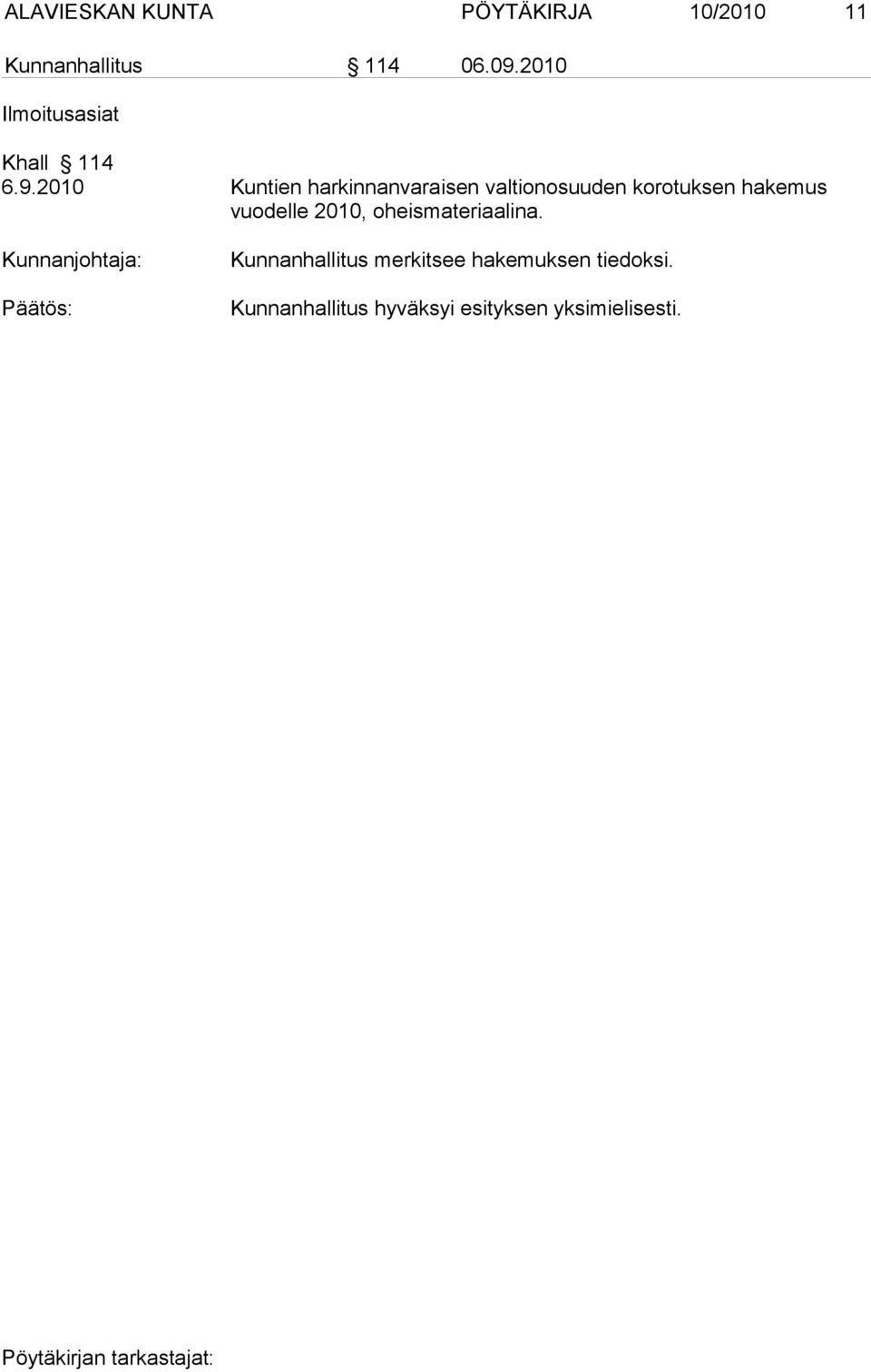 2010 Kuntien harkinnanvaraisen valtionosuuden korotuksen hakemus vuo delle