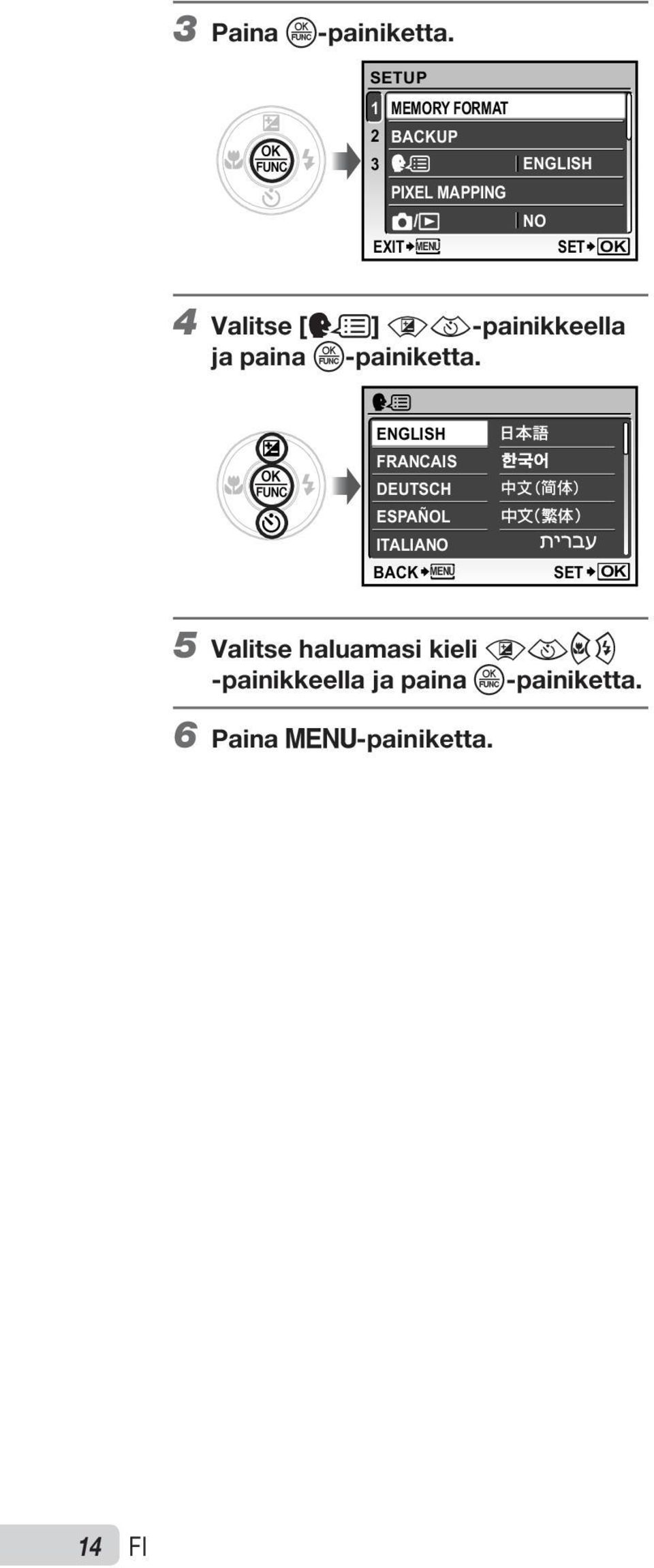 4 Valitse [W] ab-painikkeella ja paina o-painiketta.