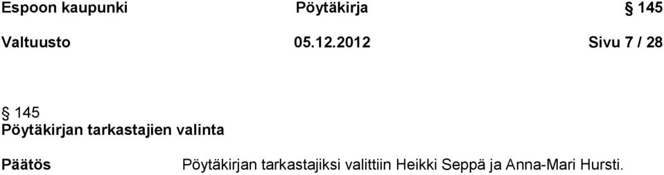 tarkastajien valinta Päätös Pöytäkirjan