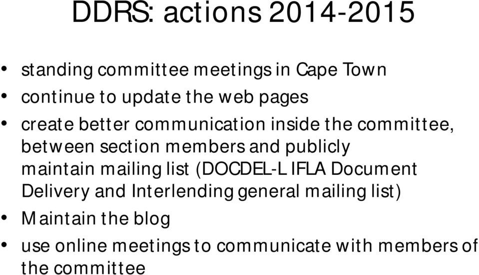 publicly maintain mailing list (DOCDEL-L IFLA Document Delivery and Interlending general