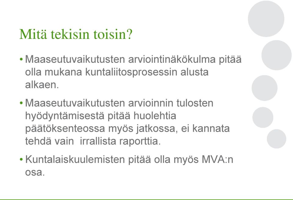 kuntaliitosprosessin alusta alkaen.