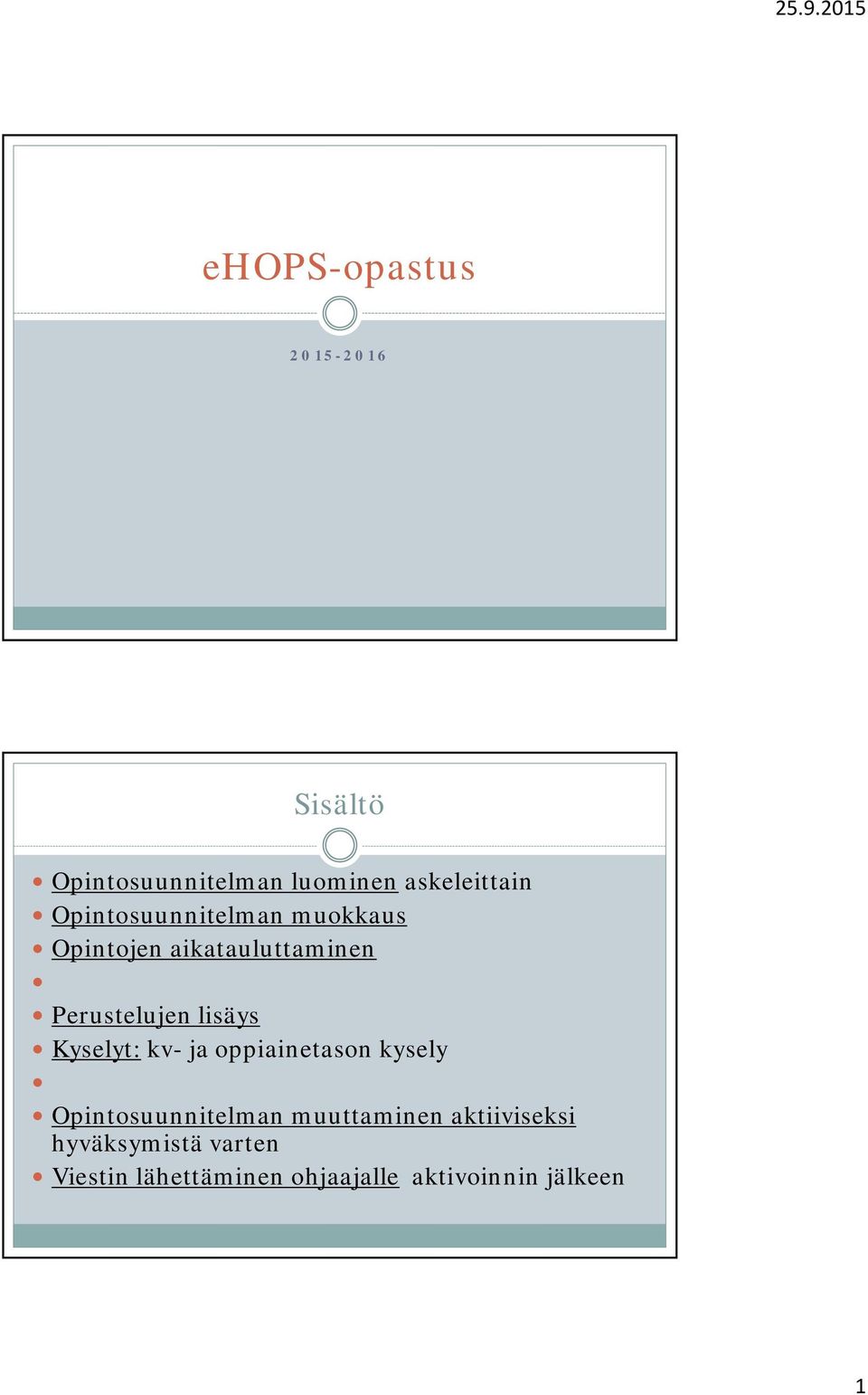 Kyselyt: kv- ja oppiainetason kysely Opintosuunnitelman muuttaminen