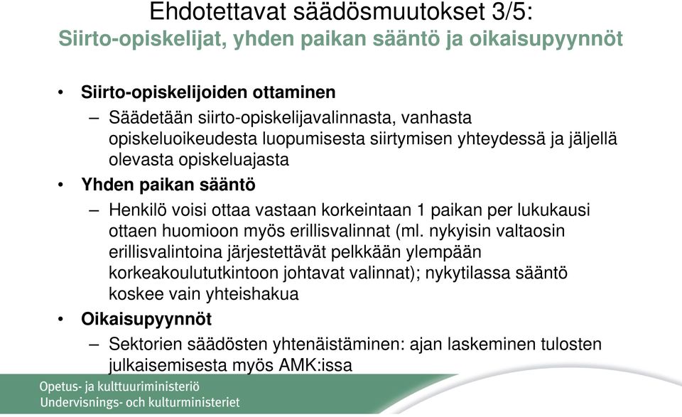 paikan per lukukausi ottaen huomioon myös erillisvalinnat (ml.