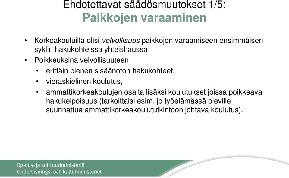 sisäänoton hakukohteet, vieraskielinen koulutus, ammattikorkeakoulujen osalta lisäksi koulutukset joissa