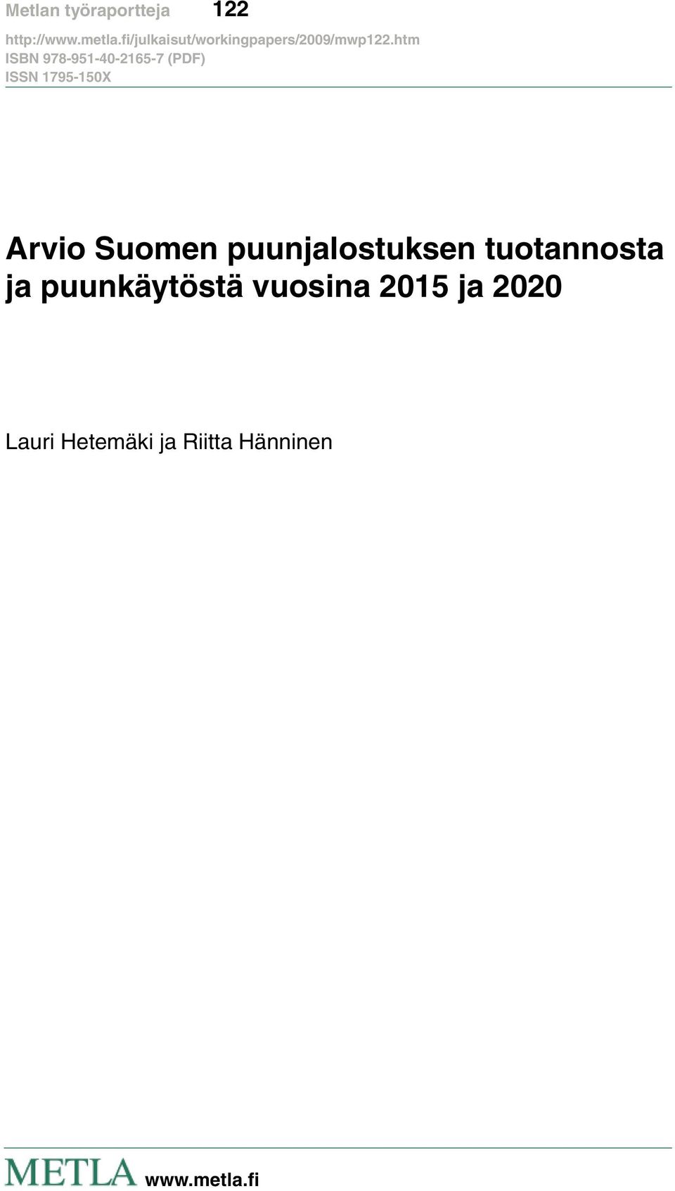 tuotannosta ja puunkäytöstä vuosina 2015