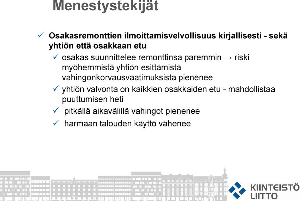 vahingonkorvausvaatimuksista pienenee yhtiön valvonta on kaikkien osakkaiden etu -