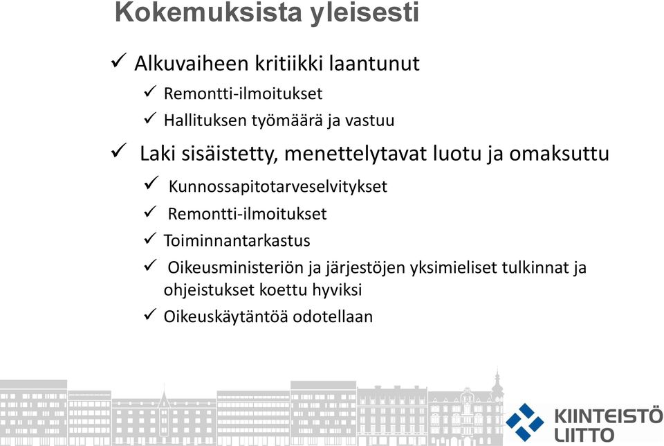 Kunnossapitotarveselvitykset Remontti-ilmoitukset Toiminnantarkastus