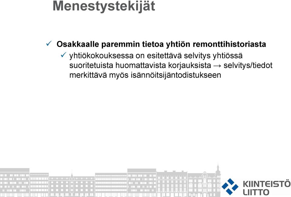 selvitys yhtiössä suoritetuista huomattavista