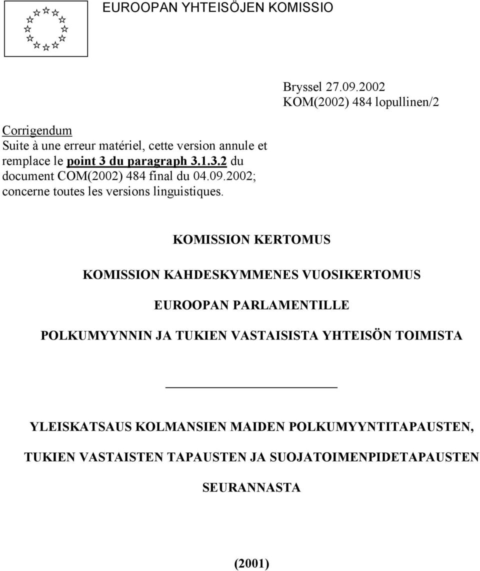 2002; concerne toutes les versions linguistiques. Bryssel 27.09.