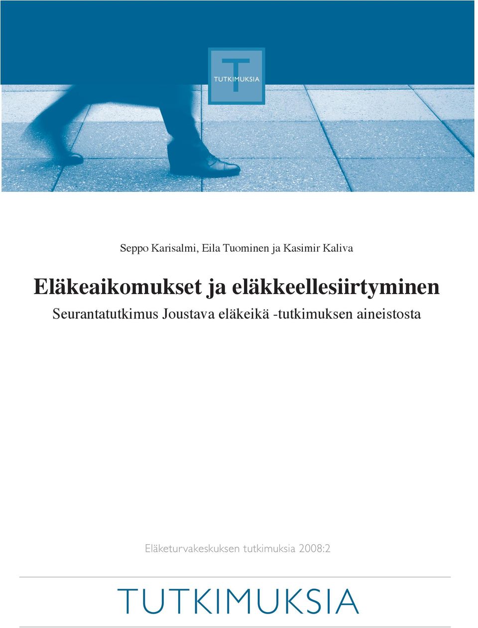 eläkkeellesiirtyminen Seurantatutkimus Joustava