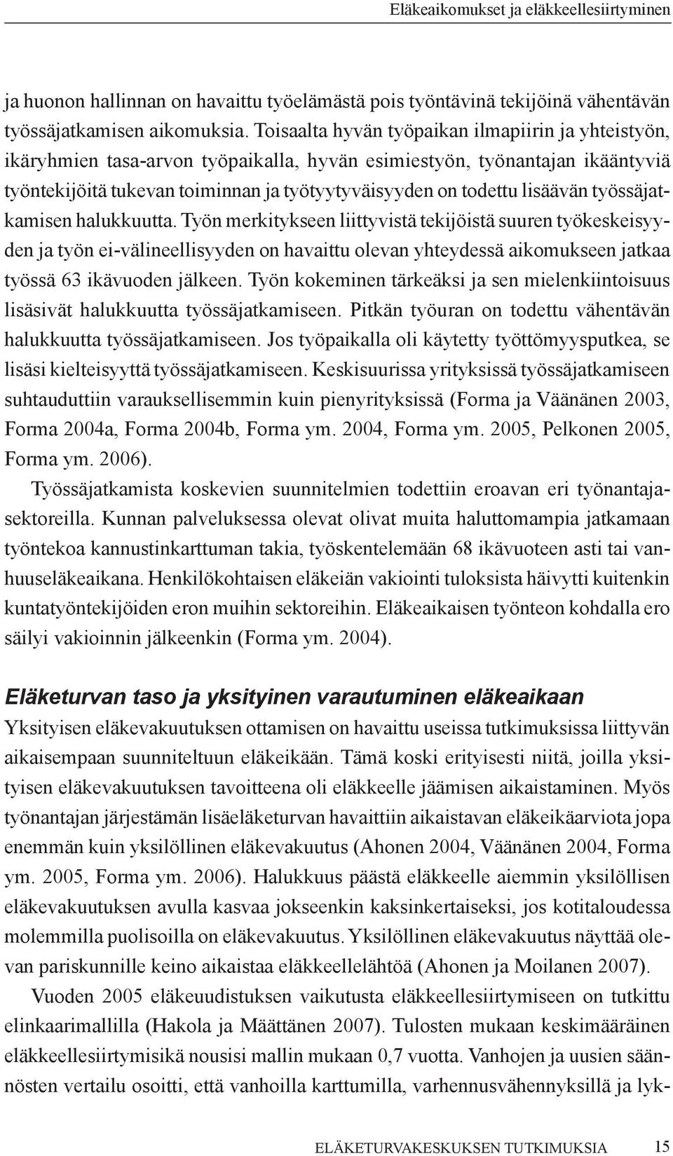 lisäävän työssäjatkamisen halukkuutta.