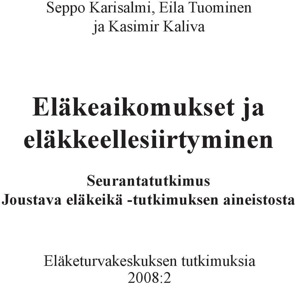 eläkkeellesiirtyminen Seurantatutkimus