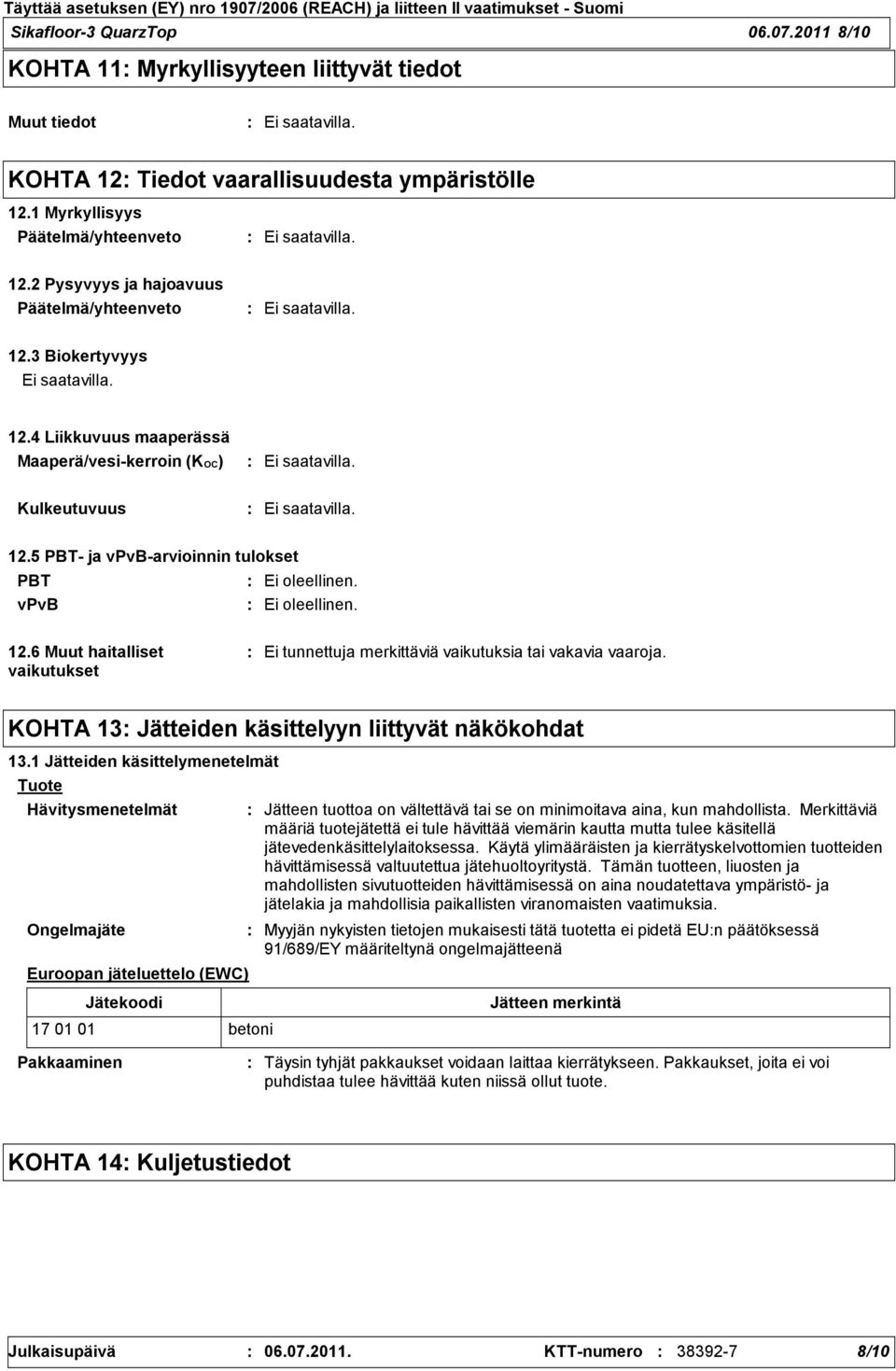 KOHTA 13 Jätteiden käsittelyyn liittyvät näkökohdat 13.