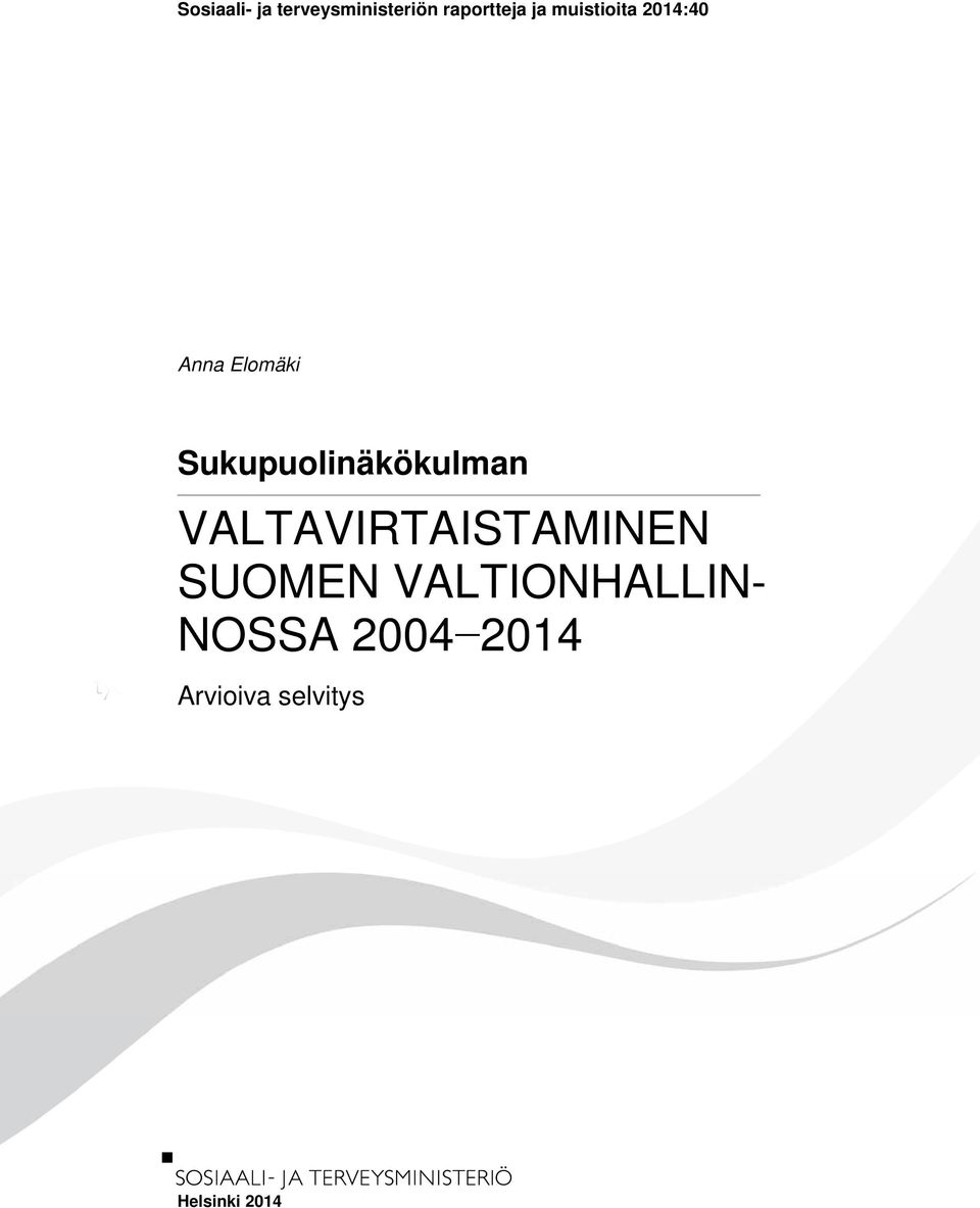 Sukupuolinäkökulman VALTAVIRTAISTAMINEN SUOMEN