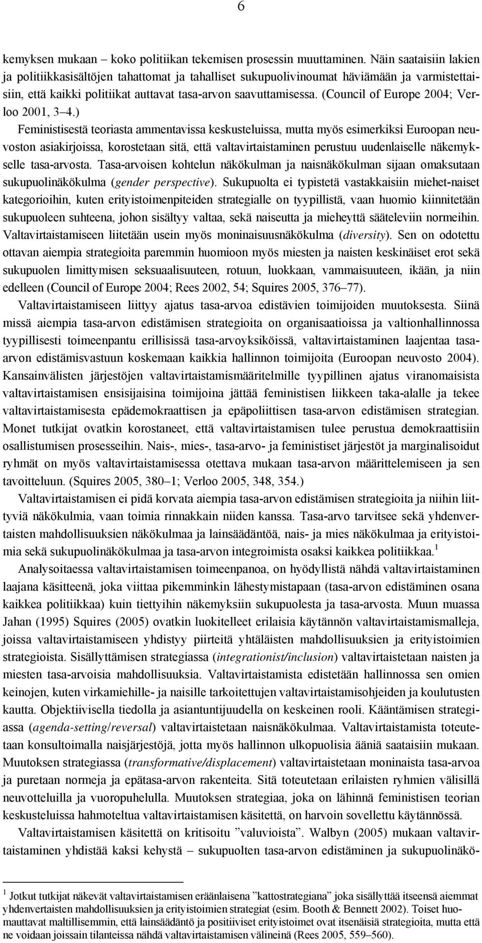 (Council of Europe 2004; Verloo 2001, 3 4.