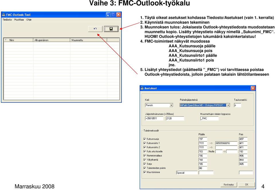 Outlook-yhteystietojen lukumäärä kaksinkertaistuu! 4.