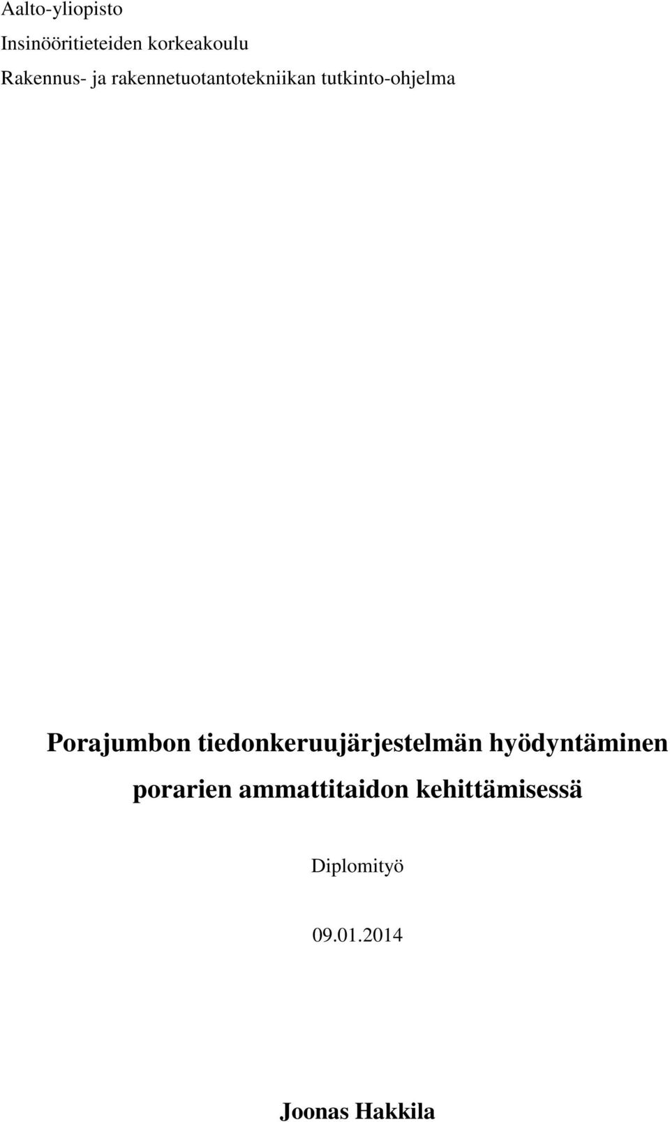 tiedonkeruujärjestelmän hyödyntäminen porarien