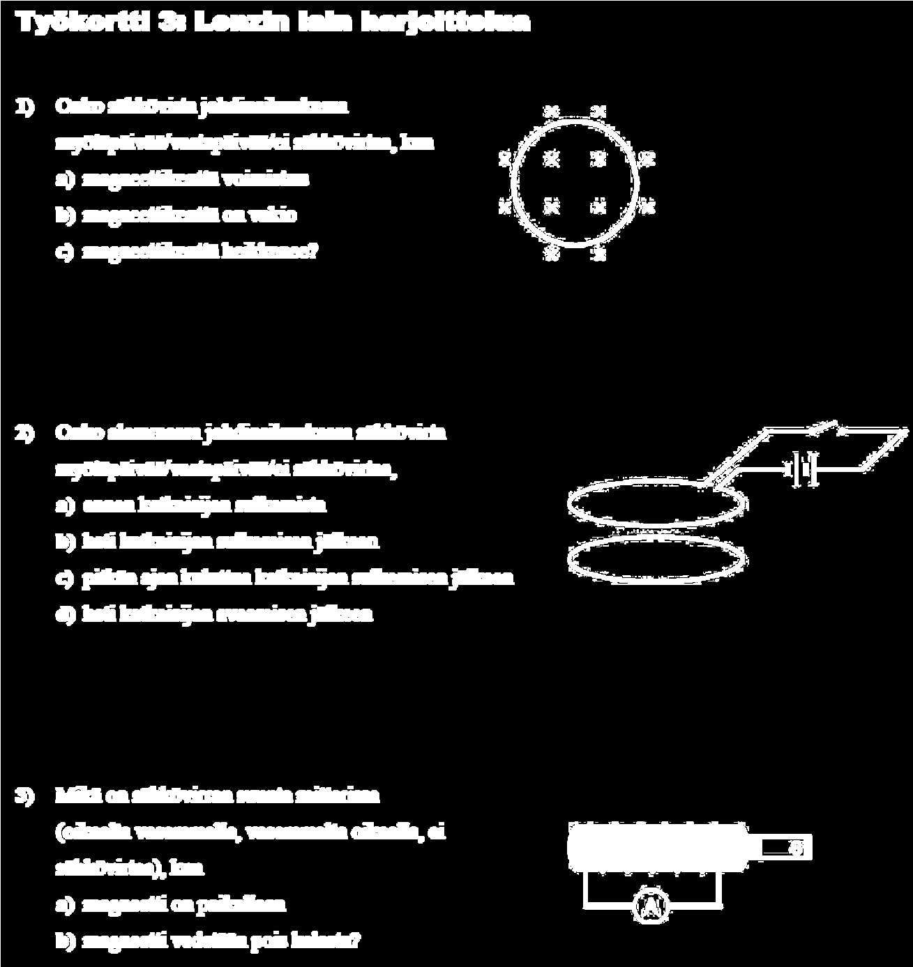 7. Induktioilmiössä muuttuva magneettikenttä synnyttää jännitteen Sähkömagneettinen induktio = muuttuva magneettikenttä saa aikaan suljetussa virtapiirissä sähkövirran = kun magneettikenttä muuttuu